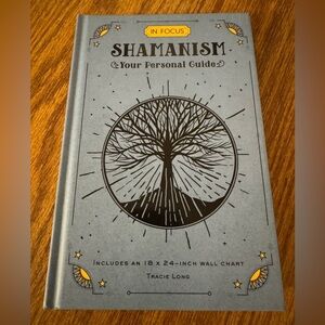 In Focus Shamanism: Your Personal Guide Book by Tracie Long